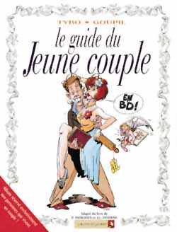 Le Guide du jeune couple en BD : adapté du livre de P. Antilogus et J.-L. Festjens
