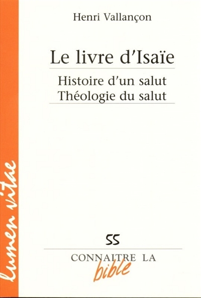 Le livre d'Isaïe : histoire d'un salut, théologie du salut
