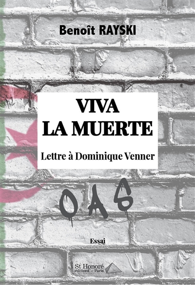 Viva la muerte : lettre à Dominique Venner : essai