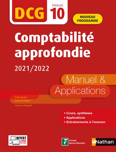 Comptabilité approfondie, DCG épreuve 10 : manuel & applications 2021-2022 : nouveau programme