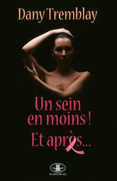 Un sein en moins ! : Et après...