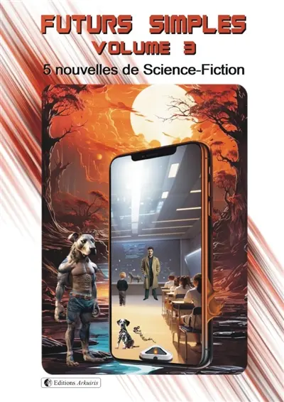 Futurs simples. Vol. 3. 5 nouvelles de science-fiction