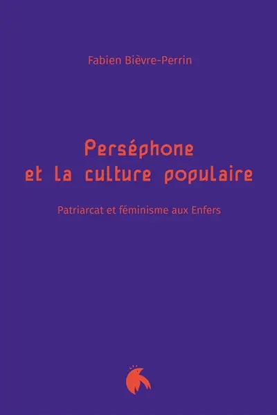 Perséphone et la culture populaire : patriarcat et féminisme aux enfers