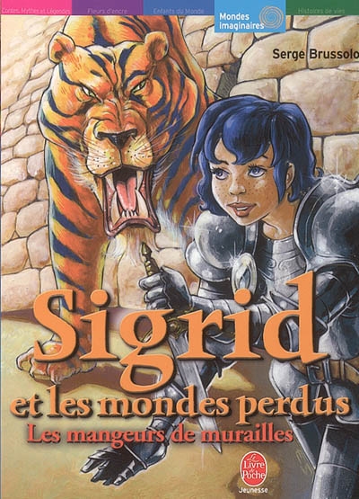 Sigrid et les mondes perdus. Vol. 2005. Les mangeurs de murailles