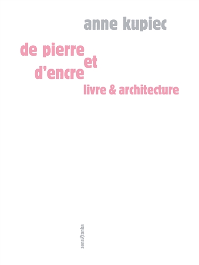 De pierre et d'encre : livre & architecture