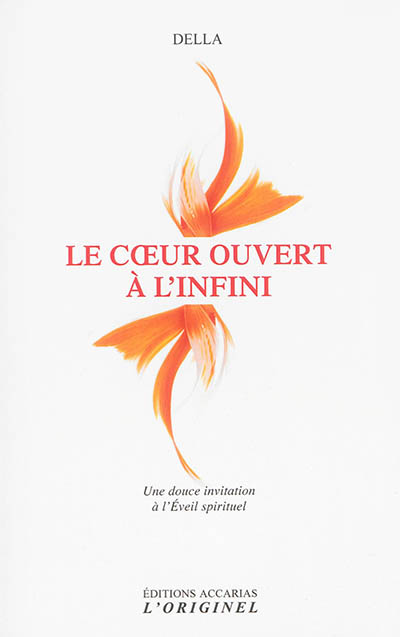 Le coeur ouvert à l'infini : une douce invitation à l'éveil spirituel