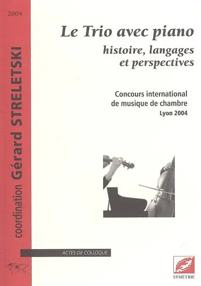 Le trio avec piano : histoire, langages et perspectives