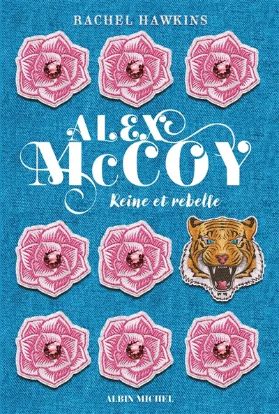 Alex McCoy. Reine et rebelle