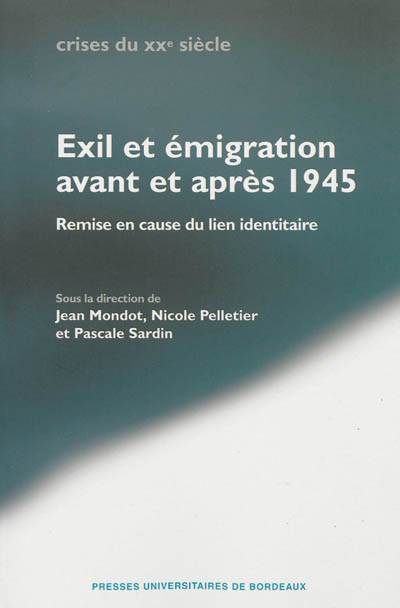 Exil et émigration avant et après 1945 : remise en cause du lien identitaire