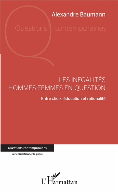Les inégalités hommes-femmes en question : entre choix, éducation et rationalité