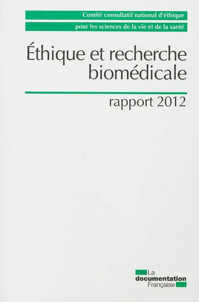 Ethique et recherche biomédicale : rapport 2012