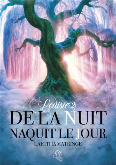 De La Nuit Naquit Le Jour : Louisie 2 2