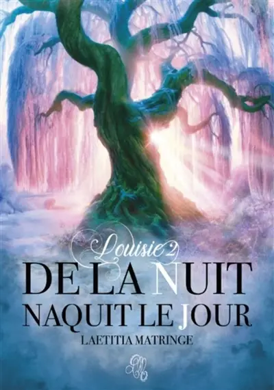 De La Nuit Naquit Le Jour : Louisie 2 2