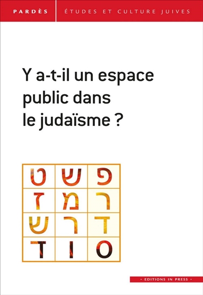 Pardès, n° 62. Y a-t-il un espace public dans le judaïsme ?