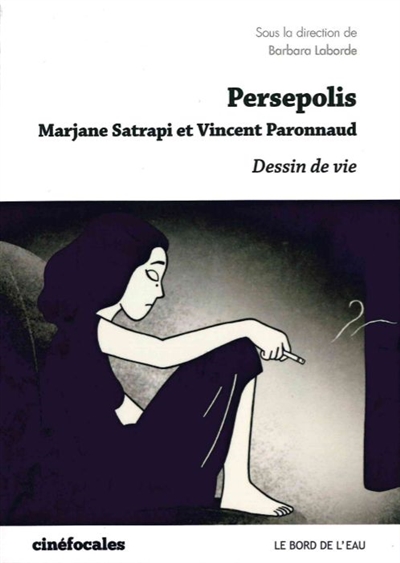 Persepolis, Marjane Satrapi et Vincent Paronnaud : dessin de vie