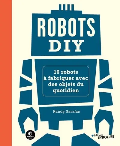 Robots DIY : 10 robots à fabriquer avec des objets du quotidien Robots DIY : 10 robots à fabriquer avec des objets du quotidien