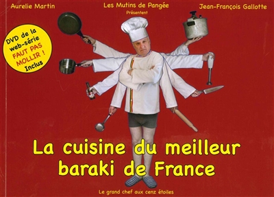 La cuisine du meilleur baraki de France : le grand chef aux cenz étoiles