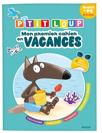P'tit Loup, mon premier cahier de vacances : 2-3 ans