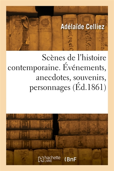Scènes de l'histoire contemporaine