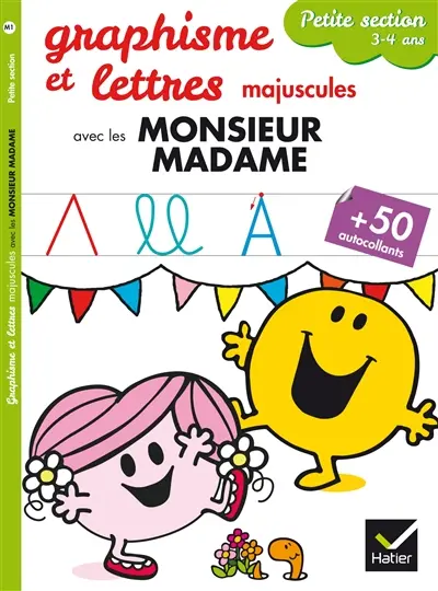 Graphisme et lettres majuscules avec les Monsieur Madame : petite section, 3-4 ans