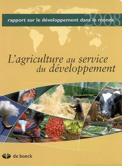 Rapport sur le développement dans le monde 2008 : l'agriculture au service du développement