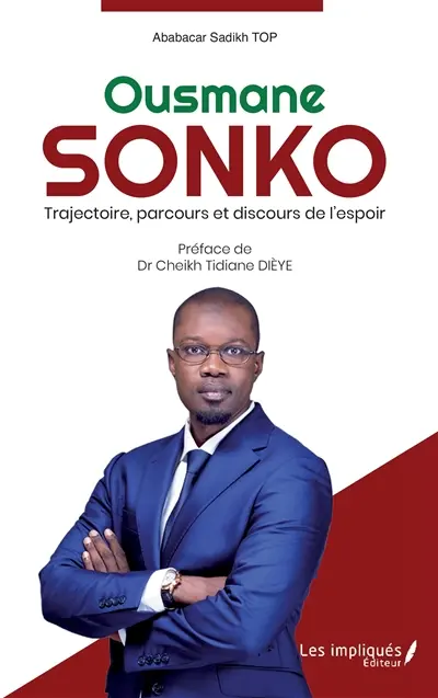 Ousmane Sonko : trajectoire, parcours et discours de l'espoir