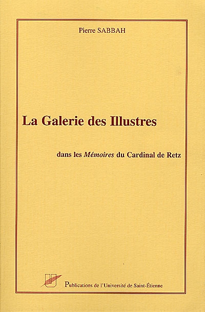 La galerie des illustres : dans les Mémoires du cardinal de Retz