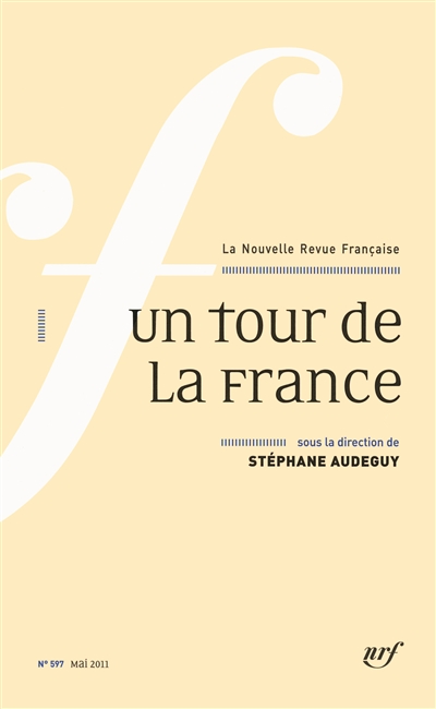 Nouvelle revue française, n° 597. Un tour de la France