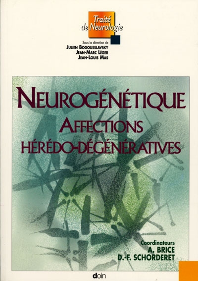 Neurogénétique : affections hérédo-génénératives