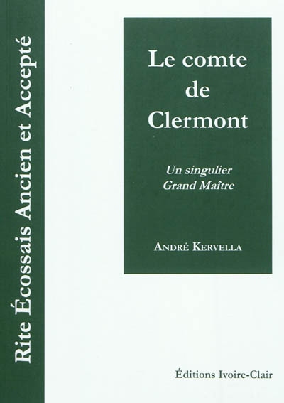 Le comte de Clermont : un singulier Grand Maître