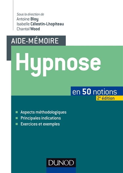 Hypnose : aide-mémoire en 50 notions