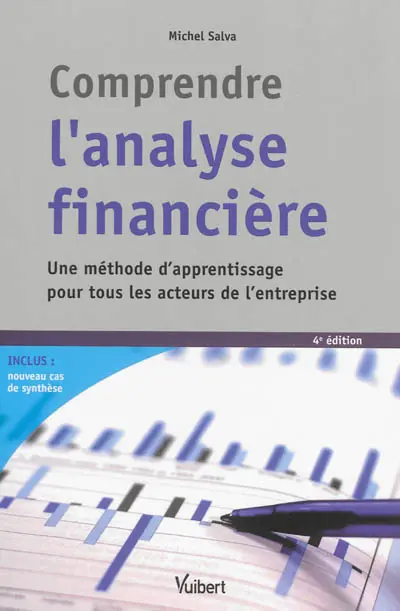 Comprendre l'analyse financière : une méthode d'apprentissage pour tous les acteurs de l'entreprise