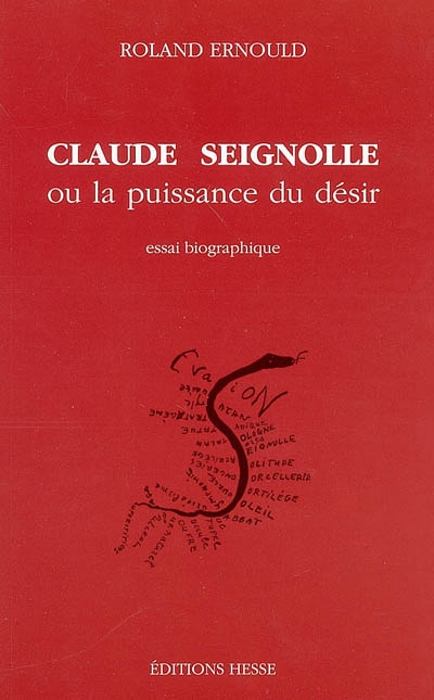 Claude Seignolle ou La puissance du désir : essai biographique