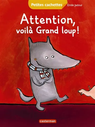 Attention, voilà Grand loup !