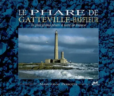 Le phare de Gatteville-Barfleur : le plus grand phare à terre de France