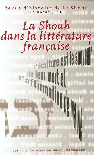Revue d'histoire de la Shoah, n° 176. La Shoah dans la littérature française
