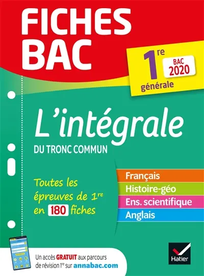 L'intégrale du tronc commun, 1re générale : toutes les épreuves de 1re en 180 fiches : bac 2020 L'intégrale du tronc commun, 1re générale : toutes les épreuves de 1re en 180 fiches : bac 2020