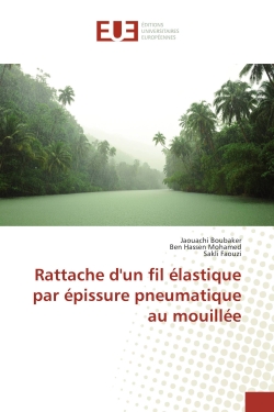 Rattache d'un fil elastique par epissure pneumatique au mouillee
