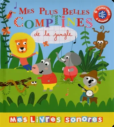 Mes plus belles comptines sonores de la jungle