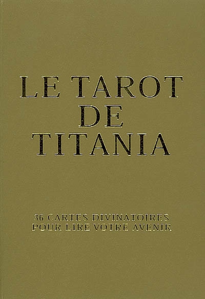 Le tarot de Titania : 36 cartes divinatoires pour lire votre avenir