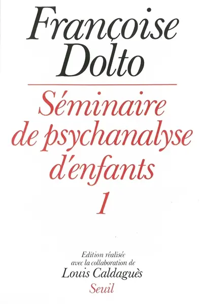 Séminaire de psychanalyse d'enfants. Vol. 1
