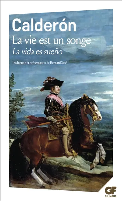 La vie est un songe. La vida es sueno