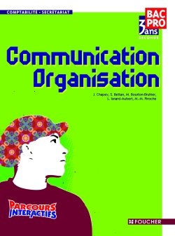 Communication, organisation seconde bac pro 3 ans comptabilité-secrétariat : livre de l'élève