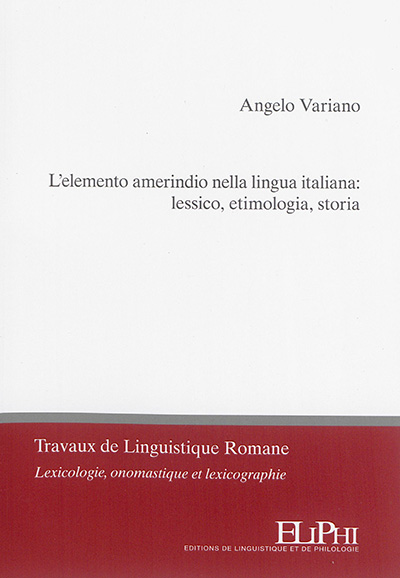 L'elemento amerindio nella lingua italiana : lessico, etimologia, storia