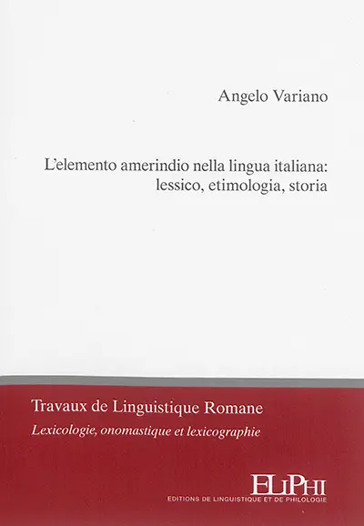 L'elemento amerindio nella lingua italiana : lessico, etimologia, storia