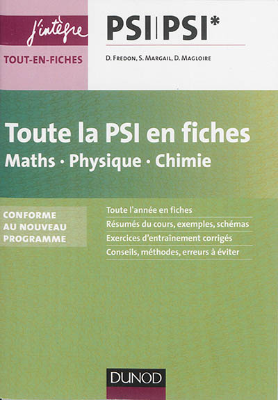 Toute la PSI en fiches, PSI-PSI* : maths, physique, chimie : conforme au nouveau programme