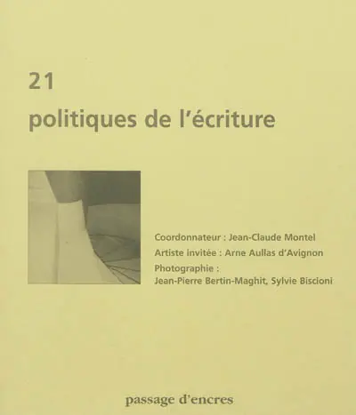 Passage d'encres, n° 21. Politiques de l'écriture
