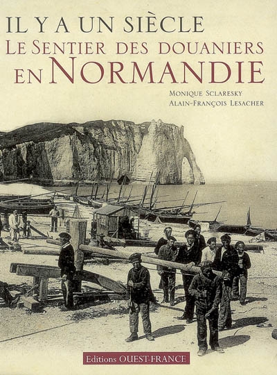 Il y a un siècle, le sentier des douaniers en Normandie