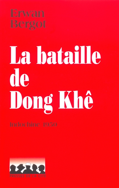 La bataille de Dong Khê : le désastre de Cao Bang : Indochine 1950