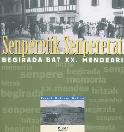 Senperetik Senpererat : begirada bat XX. mendeari